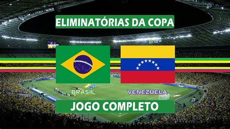 jogo brasil e venezuela
